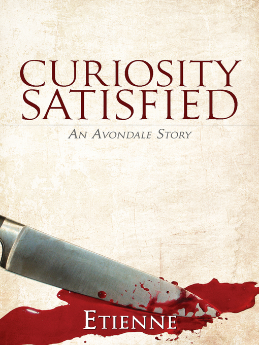 Title details for Curiosity Satisfied by Etienne - Available